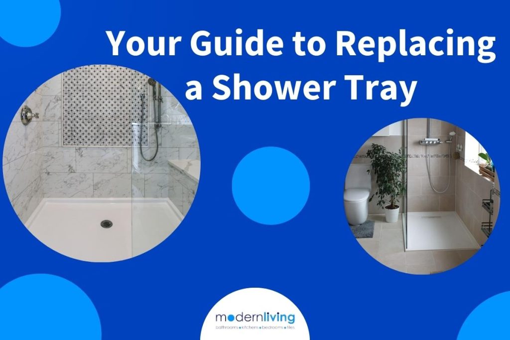 How to Replace Your Shower Tray Complete Guide Modern Living